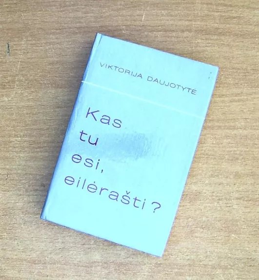 Kas tu esi, eilėrašti?