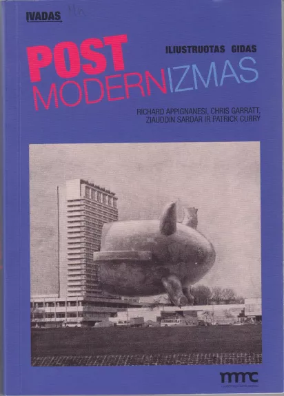 Postmodernizmas : įvadas; iliustruotas gidas
