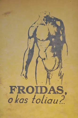 Froidas, o kas toliau?..