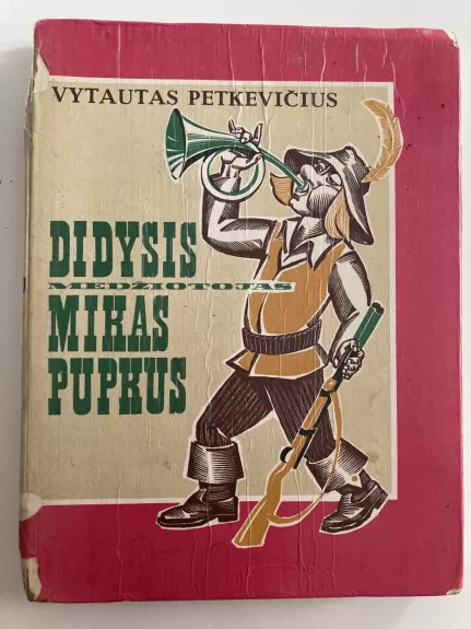 Didysis medžiotojas Mikas Pupkus