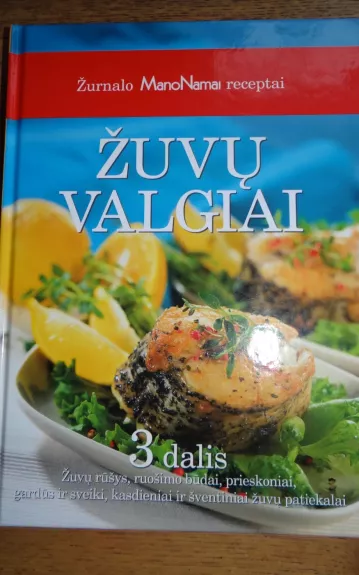 Žuvų valgiai (3 dalis): žurnalo „Mano namai“ receptai