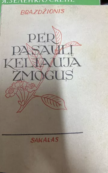 Per pasaulį keliauja žmogus