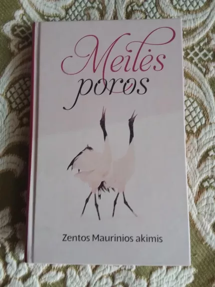 Meilės poros Zentos Maurinios akimis