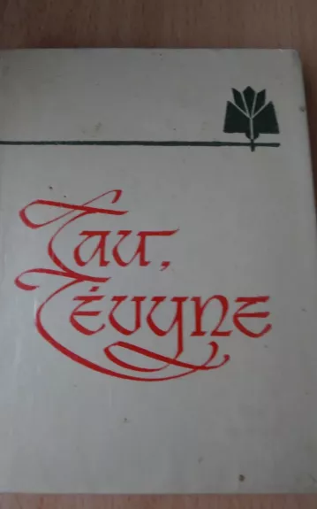 Tau, Tėvyne