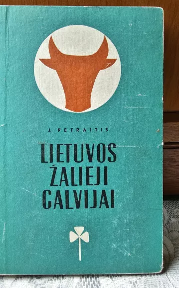 Lietuvos žalieji galvijai (II tomas)