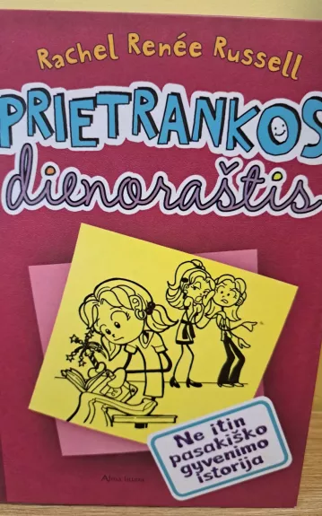 Prietrankos dienoraštis. Ne itin pasakiško gyvenimo istorija