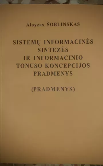 Sistemų informacinės sintezės ir informacinio tonuso koncepcijos pradmenys