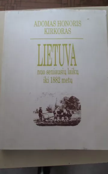 Lietuva nuo seniausių laikų iki 1882 m.
