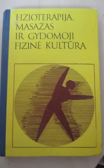 Fizioterapija, masažas ir gydomoji fizinė kultūra