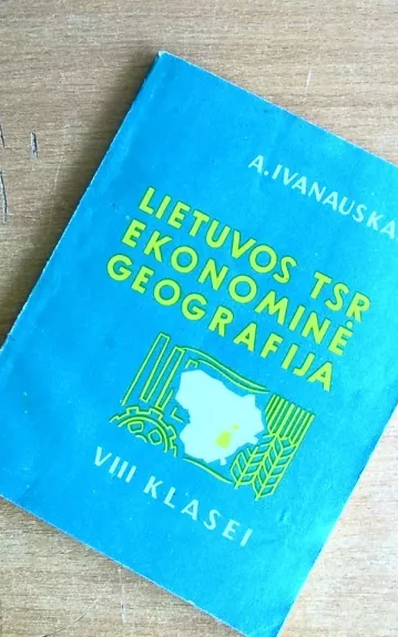 Lietuvos TSR ekonominė geografija VIII klasei