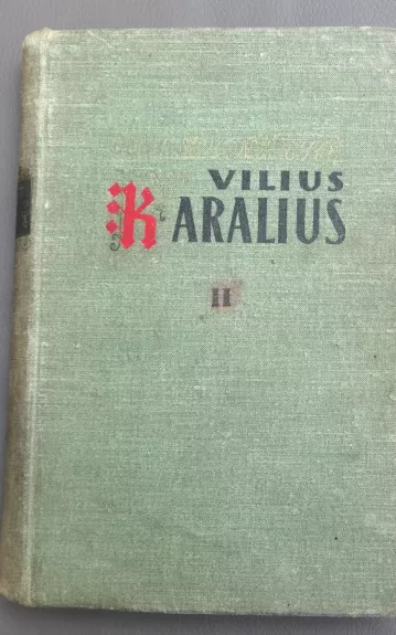 Vilius Karalius (II dalis)