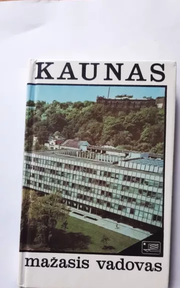 Kaunas. Mažasis vadovas