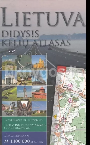 Lietuva: didysis kelių atlasas