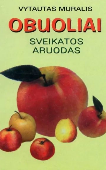 Obuoliai. Sveikatos aruodas