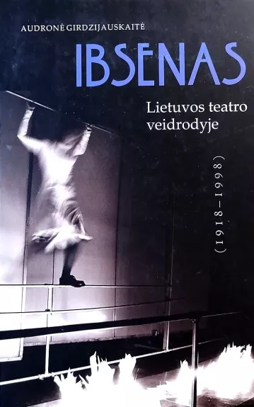 Ibsenas Lietuvos teatro veidrodyje 1918–1998 m.