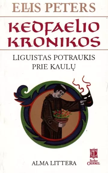 Liguistas potraukis prie kaulų. Kedfaelio kronikos