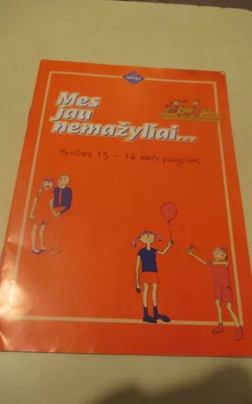 Mes jau nemažyliai