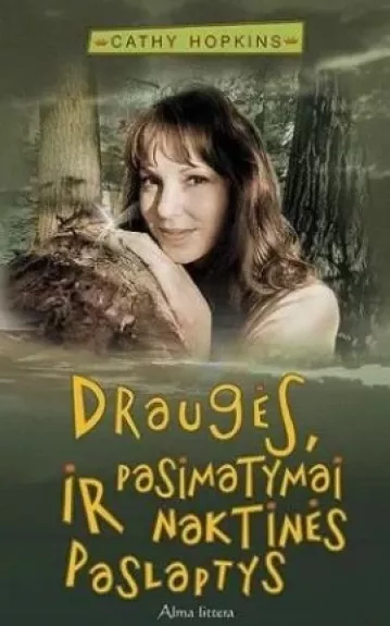 Draugės, pasimatymai ir naktinės paslaptys