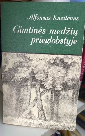 Gimtinės medžių prieglobstyje