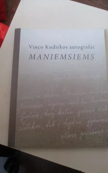 Vinco Kudirkos autografai. Maniemsiems