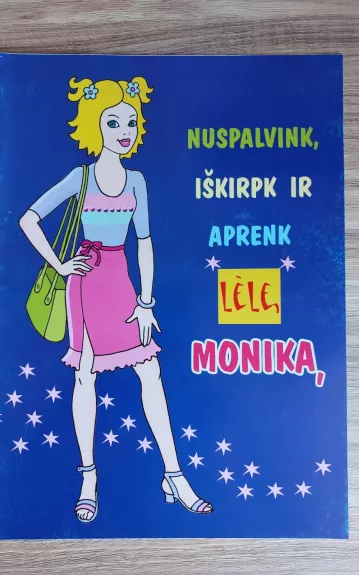 Nuspalvink, iškirpk ir aprenk lėlę Moniką