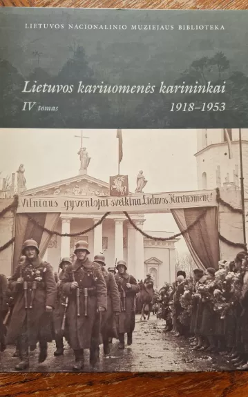 Lietuvos kariuomenės karininkai 1918-1953, IV tomas