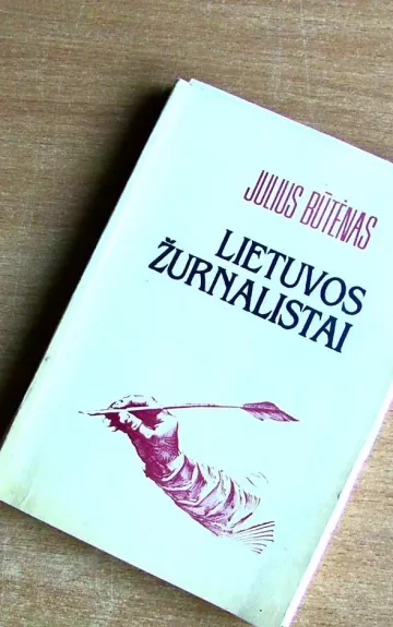 Lietuvos žurnalistai. Atsiminimai ir paieškos