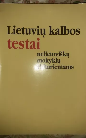 Lietuvių kalbos testai nelietuviškų mokyklų abiturientams