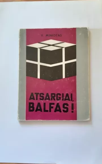 Atsargiai, Balfas!