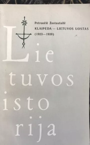 Lietuvos istorija Klaipėda-Lietuvos uostas 1923-1939