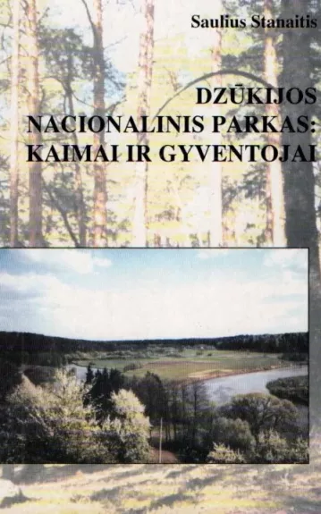 Dzūkijos nacionalinis parkas: kaimai ir gyventojai