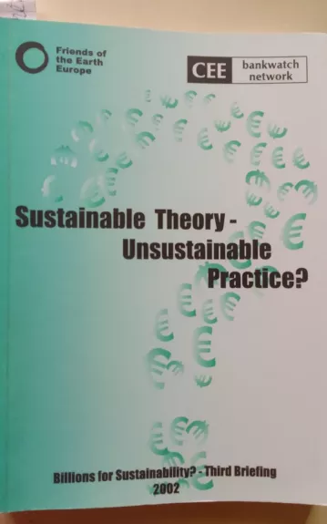 Sustainable theory - unsustainable practice?