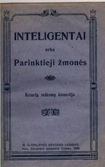 Inteligentai arba parinktieji žmonės. Keturių veiksmų komedija