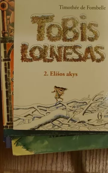 Tobis Lolnesas. Elišos akys