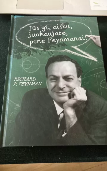 Jūs gi, aišku, juokaujate, pone Feynmanai!