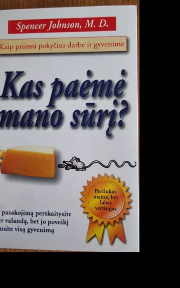 Kas paėmė mano sūrį?