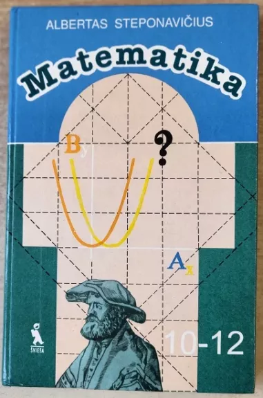 Matematika. Eksperimentinė mokomoji knyga X-XII klasei