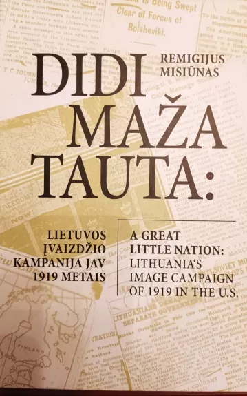 Didi maža tauta: Lietuvos įvaizdžio kampanija JAV 1919 metais