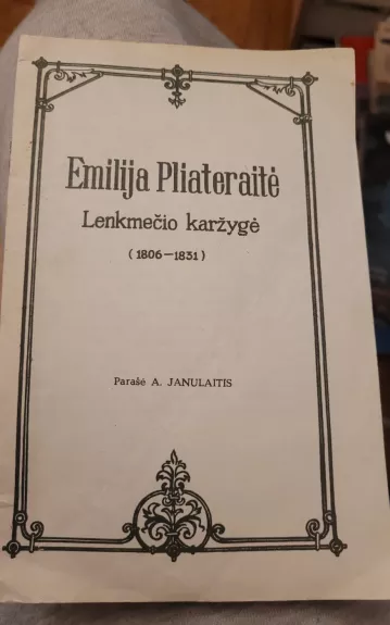 Emilija Pliateraitė. Lenkmečio karžygė