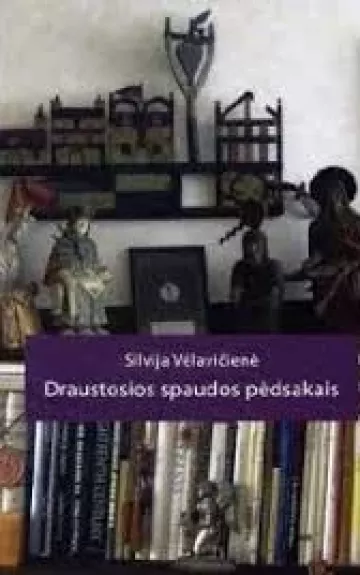 Draustosios spaudos pėdsakais