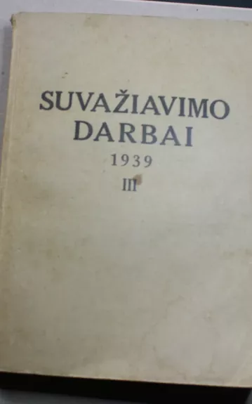 Suvažiavimo darbai 1939 III