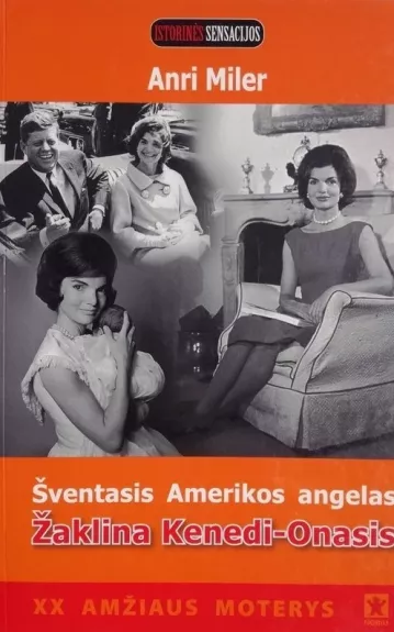 Šventasis Amerikos angelas. Žaklina Kenedi-Onasis