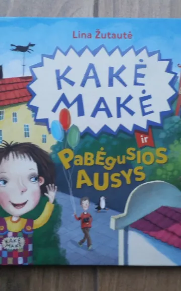 Kakė Makė ir Pabėgusios ausys