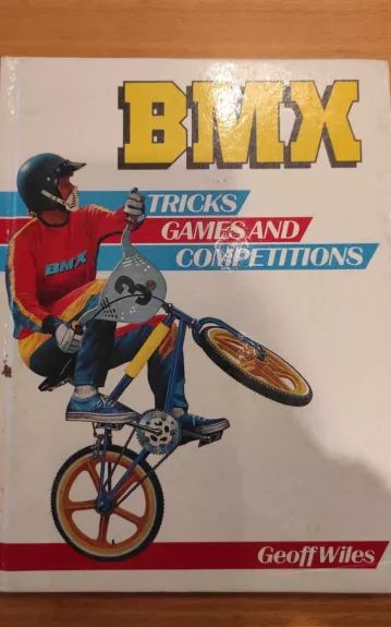 BMX Tricks, Games and Competitions
