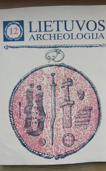 Lietuvos archeologija 12