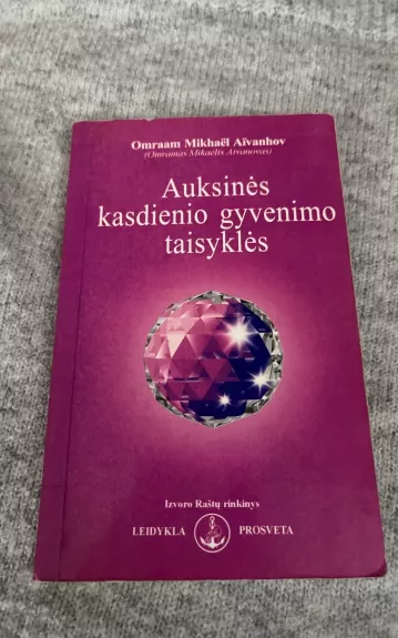 Auksinės kasdienio gyvenimo taisyklės