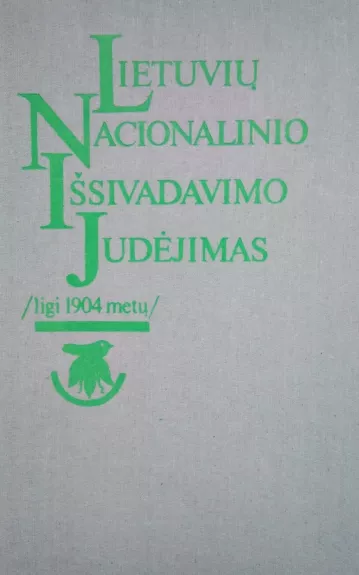 Lietuvių nacionalinio išsivadavimo judėjimas ligi 1904 metų