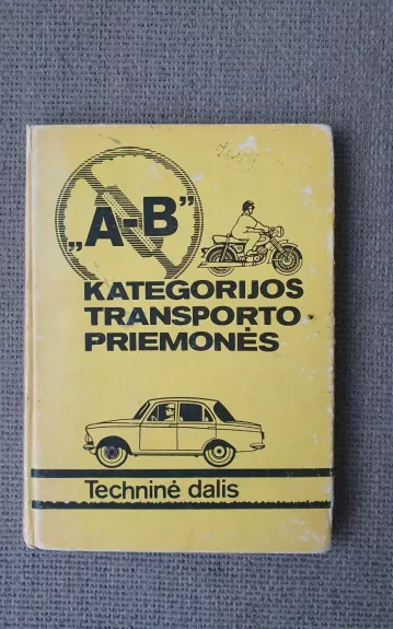 A-B kategorijos transporto priemonės. Techninė dalis