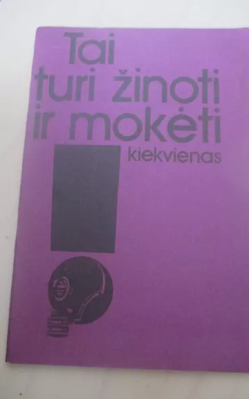 Tai turi žinoti ir mokėti kiekvienas