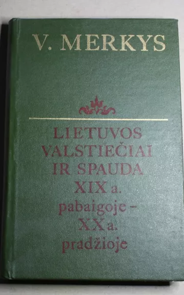 Lietuvos valstiečiai ir spauda XIX a. pabaigoje-XX a. pradžioje